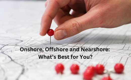 Onshore, Offshore and Nearshore What’s Best for You_815.png